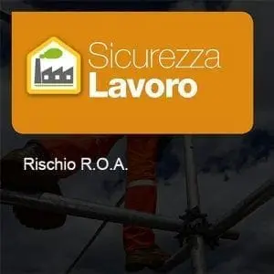 Sicurezza Lavoro rischio roa