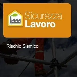 Sicurezza Lavoro rischio sismico